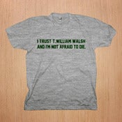 Image of TW Walsh: I Trust T. William Walsh - Shirt