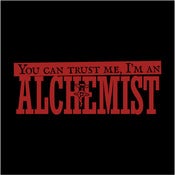 Image of You can trust me I'm an alchemist