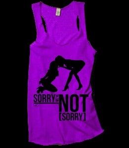 Image of Sorry Were Not Sorry Racerback Tank