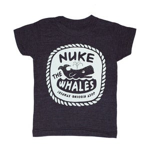 Image of Nuke the Whales | KIDS TEE