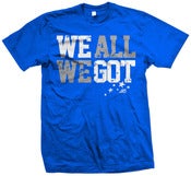 Image of WE AL WE GOT T-shirt (royal)