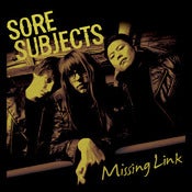 Image of SORE SUBJECTS  Deal Pack! S/T 7" + "MISSING LINK" 7" + PIN!