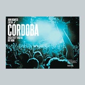 Image of John Digweed - Live in Cordoba Limited Edition B2 Full Colour Poster plus Free Poster