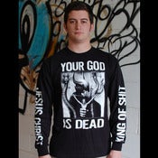 Image of "YOUR GOD IS DEAD" LONG SLEEVE