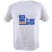 Image of Lets Hug it Out Bitch