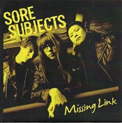 Image of Sore Subjects - Missing Link 7" /200