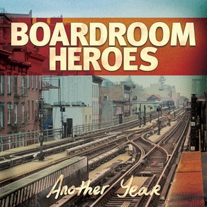 Image of Boardroom Heroes - Another Year CD