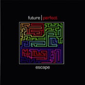 Image of Future Perfect - Escape CD/Digital Download & Dirty Little Secrets + Remixes