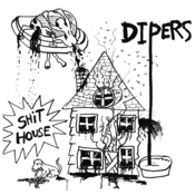 Image of DIPERS <i>shit house</i> 7"