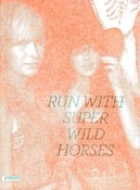 Image of **Sold Out** Super Wild Horses | Run With Super Wild Horses | TAPE | $7