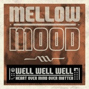 Image of Mellow Mood - Well Well Well