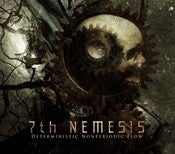 Image of 7Th Nemesis - Deterministic Nonperiodic Flow (Digi-Pack, 2010)