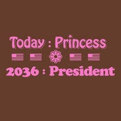 Image of TODAY:PRINCESS | 2036:PRESIDENT (Stylin' pink on chocolate)