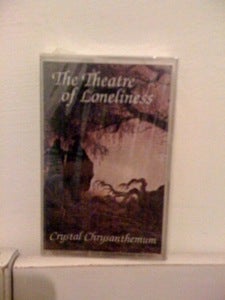 Image of THEATRE OF LONELINESS DEMOTAPE "Crystal Chrysanthemum"