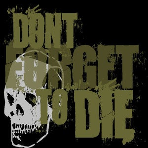 Image of Don't Forget To Die CD