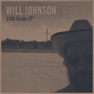 Image of Will Johnson: Little Raider EP / MP3 Download