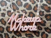Image of Laser Cut Acrylic 'Makeup Whore' Pastel Pink Necklace 