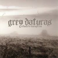 Image of Grey Daturas - Return to Disruption