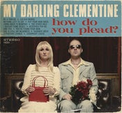Image of My Darling Clementine - How Do You Plead? 