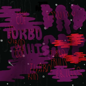 Image of Turbo Fruits / Bad Cop Split 7"