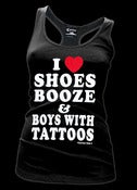 Image of I Love Shoes, Booze and Boys with Tattoos Racer Back Tank Style # 3137