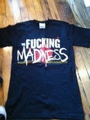 Image of Carnival of Madness 2011 'Fucking Madness' T-Shirt