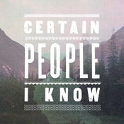 Image of Certain People I Know "Certain People I Know" CD