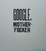 Image of Motivational Poster Series: Google, Motherfucker