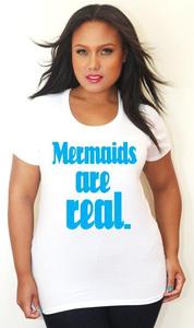 Image of Mermaids Are Real Tee Shirt - More Styles - Tess Munster Shop - Plus Size T-Shirt-