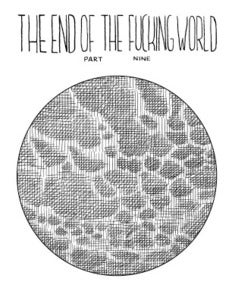 Image of The End of the Fucking World Part 9