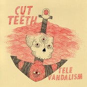 Image of Cut Teeth - Televandalism vinyl LP
