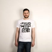 Image of MUSIC OR DIE!! - T-Shirt (white)