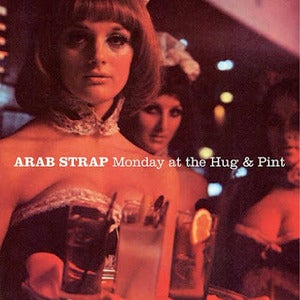 Image of Arab Strap 'Monday At The Hug & Pint'