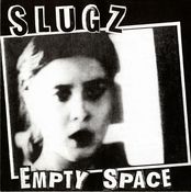 Image of SLUGZ "Empty Space" 7"