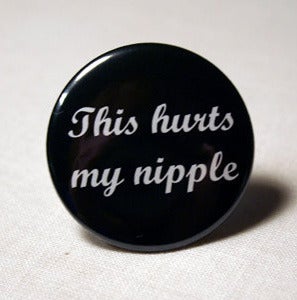 Image of  Conversation Starter: This hurts my nipple