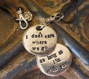 Image of "I don't care where we go, as long as I'm with You" dog bauble