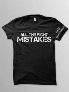 Image of Limited Edition "All the Right Mistakes" T-Shirt 