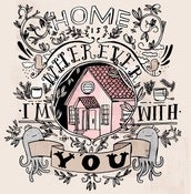 Image of HOME IS WHEREVER I'M WITH YOU print