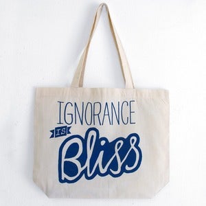 Image of Bag Cotwm 'Ignorance Is Bliss' <em>Cotton Bag</em>