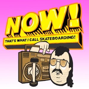 Image of Now That's What I Call Skateboarding