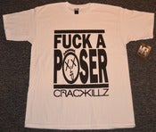 Image of CrackKillz x FUCK A POSER Tee