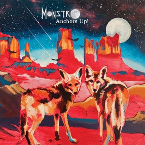 Image of MonstrO "Anchors Up!" [2nd Pressing - LTD to 395]