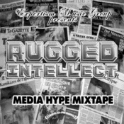 Image of RUGGED INTELLECT MEDIA HYPE MIXTAPE