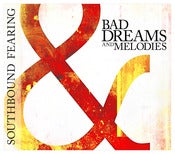 Image of Southbound Fearing "Bad Dreams & Melodies" 