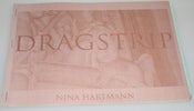 Image of Dragstrip -Nina Hartmann