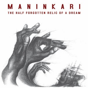 Image of Maninkari - The Half Forgotten Relic of a Dream (CD)