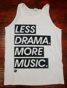 Image of White Less Drama, More Music Tank