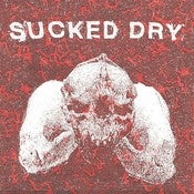 Image of SUCKED DRY <i>s/t<i/> 7" R E P R E S S