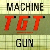 Image of TGT-Machine Gun 12"/Original-Out Of Print!