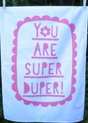 Image of You Are Super Duper tea towel hot pink